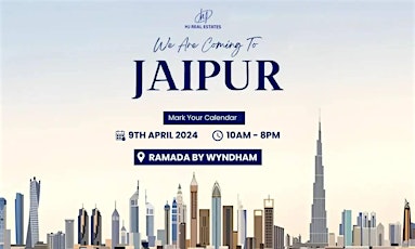 Get ready for the Upcoming Dubai Real Estate Event in Jaipur