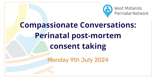 Primaire afbeelding van Compassionate Conversations: Perinatal Post-Mortem Consent Taking.