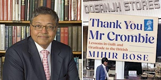 Hauptbild für Q&A with Mihir Bose, author of Thank You Mr Crombie
