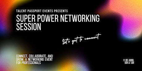 Networking Super power Session