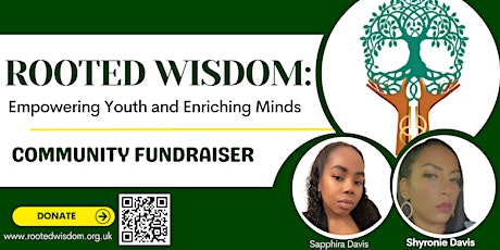 Rooted Wisdom: Empowering Youth and Enriching minds - Community Fundraiser