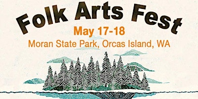 Hauptbild für Salish Sea Folk Arts Fest, Saturday, May 18th