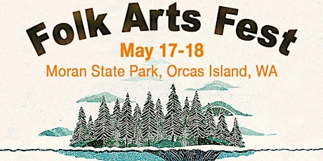 Salish Sea Folk Arts Fest, Saturday, May 18th