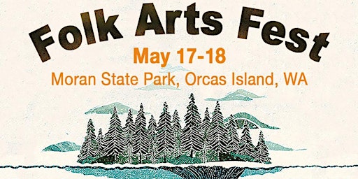 Primaire afbeelding van Salish Sea Folk Arts Fest, Saturday, May 18th