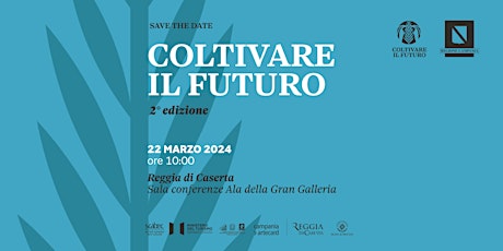 Hauptbild für Coltivare il Futuro | Reggia di Caserta