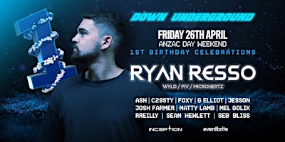 Imagen principal de Down Underground 1st Bday Celebration ft Ryan Resso (UK)