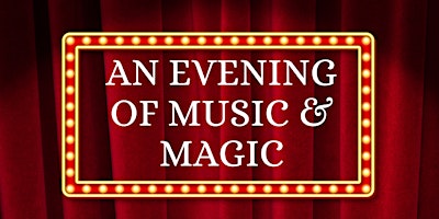 An Evening of Music & Magic primary image