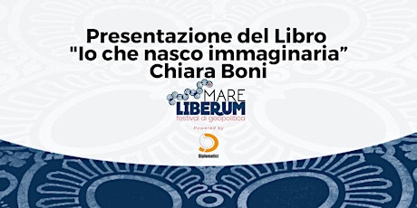 Presentazione del Libro  "Io che nasco immaginaria” - Chiara Boni