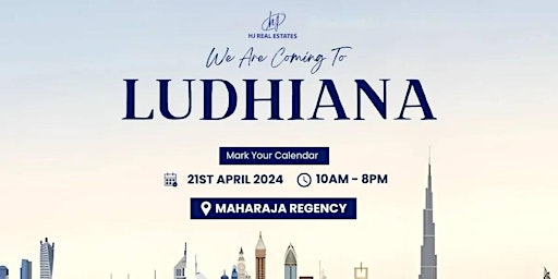 Upcoming Dubai Real Estate Expo in Ludhiana primary image