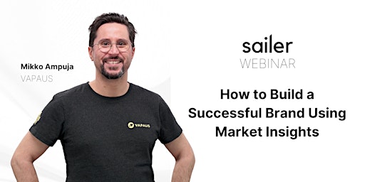 Hauptbild für Sailer Webinar - How to Build a Successful Brand Using Market Insights