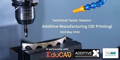 Additive Manufacturing (3D Printing) Technical Taster Session  primärbild