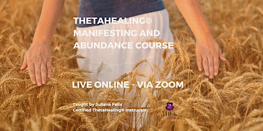 THETAHEALING MANIFESTING AND ABUNDANCE COURSE ONLINE primary image