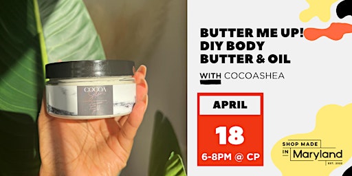 Imagen principal de SIP+MAKE: Butter Me Up - DIY Body Butter + Oil w/CocoaShea