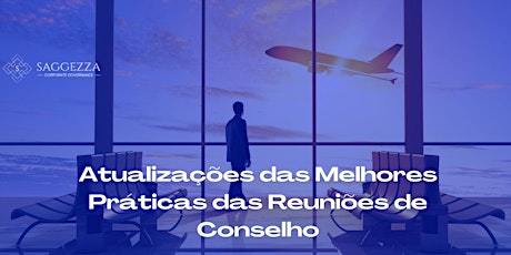 ATUALIZAÇÕES DAS MELHORES PRÁTICAS DAS REUNIÕES DE CONSELHO