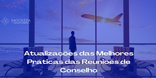 Imagem principal de ATUALIZAÇÕES DAS MELHORES PRÁTICAS DAS REUNIÕES DE CONSELHO