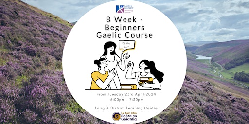 Imagem principal do evento 8 Week Beginners Gaelic Course - Lairg & District Learning Centre