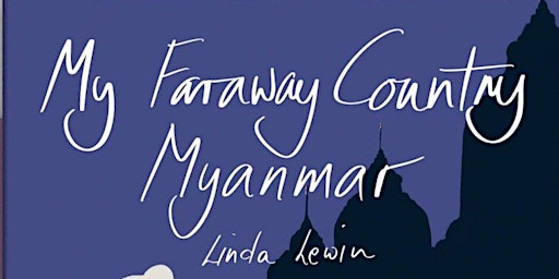 Hauptbild für My Faraway Country: Myanmar Book Signing