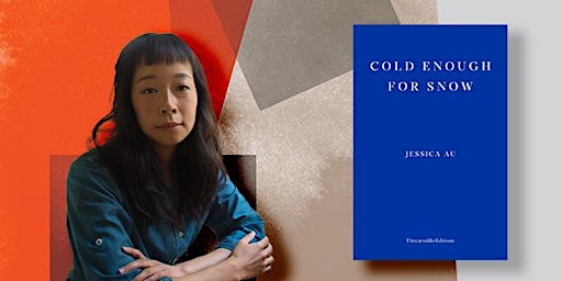 Imagem principal do evento Cold Enough for Snow – Jessica Au in conversation, at Libreria