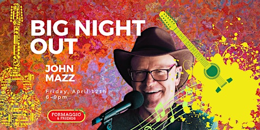 Primaire afbeelding van Big Night Out: Live Music by John Mazz