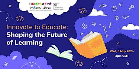 Innovate to Educate: Shaping the Future of Learning primary image