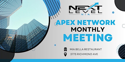 Hauptbild für APEX NETWORK Monthly Meeting by Next Level NIA