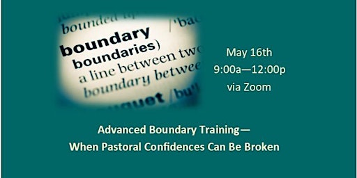 Imagem principal do evento Advanced Boundary Training:  "When Pastoral Confidences Can Be Broken"