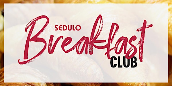 Sedulo Breakfast Club - Leeds