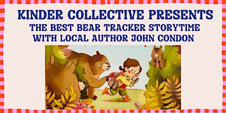 The Best Bear Tracker storytime with local author at Kinder Collective