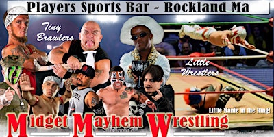 Primaire afbeelding van Midget Mayhem Wrestling / Little Mania Goes Wild!  Rockland MA 21+