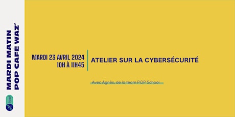 Atelier cybersécurité au POP Café