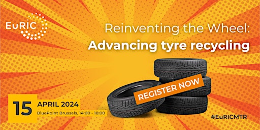 Imagem principal do evento EuRIC Tyres - Reinventing the Wheel: Advancing Tyre Recycling