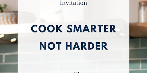 Imagem principal do evento Cook SMARTER not HARDER