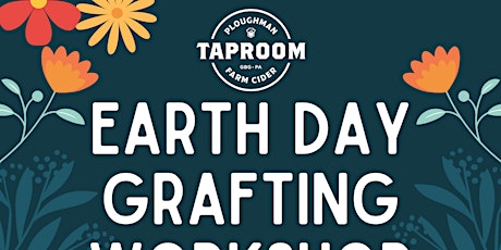 Earth Day Grafting Workshop 2024