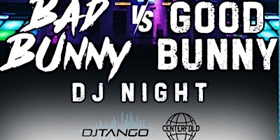 Hauptbild für Bad VS Good Bunny DJ Night with DJ Tango and Centerfold ATL