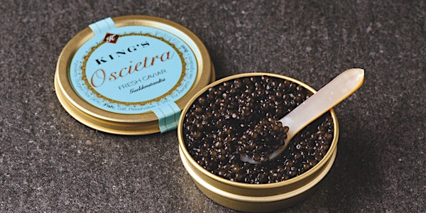 King’s Fine Food Caviar Tasting Experience