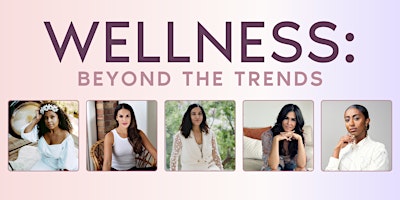 Wellness: Beyond the Trends primary image