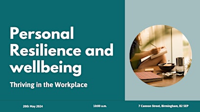 Personal Resilience and wellbeing : Thriving in the Workplace