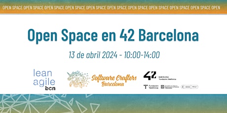 Lean Agile & Software Crafters Barcelona - Open Space en 42 Barcelona