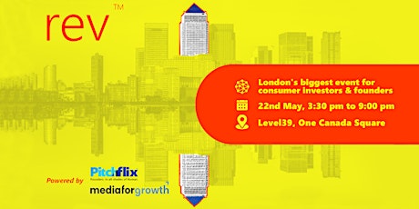 rev London Consumer Investors Pitch Event - powered by mediaforgrowth