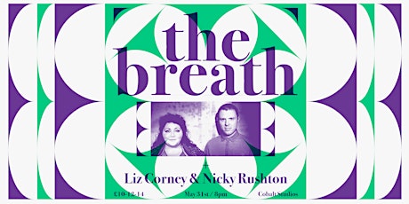 The Breath + Liz Corney + Nicky Rushton