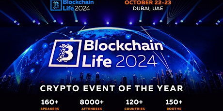 Blockchain Life 2024: The world's leading crypto forum is back in Dubai