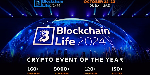 Primaire afbeelding van Blockchain Life 2024: The world's leading crypto forum is back in Dubai