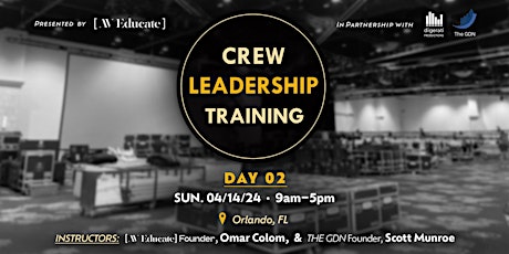 AV Educate Class: Crew Leadership Training (Aspiring Leaders Welcome) DAY 2