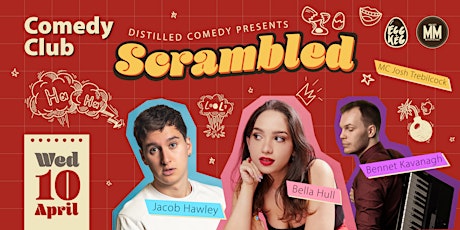 Distilled Comedy presents 'Scrambled' @ Egg & Keg