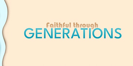 Faithful Through Generations: The EGC Virtual Concert and Fundraiser