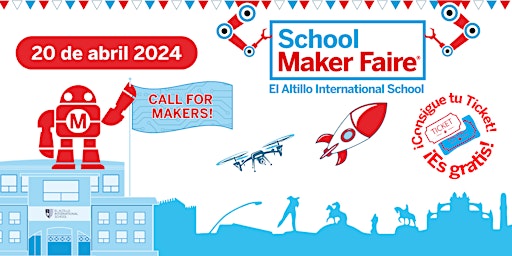 Primaire afbeelding van III School Maker Faire - El Altillo International School