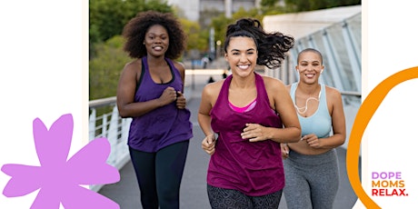 Dope Moms Relax Walking Group