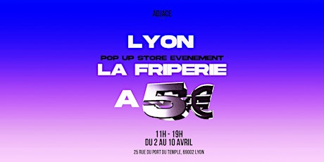 POP UP FRIPERIE À 5€ - ADJACE À LYON