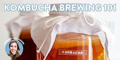 Immagine principale di Kombucha Brewing 101 