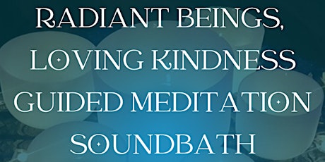 Radiant Being, Loving Kindness Sound Bath